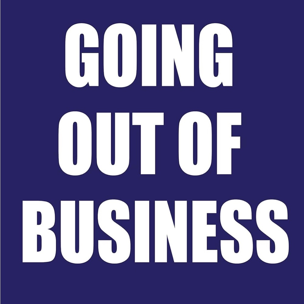 Going out of business.